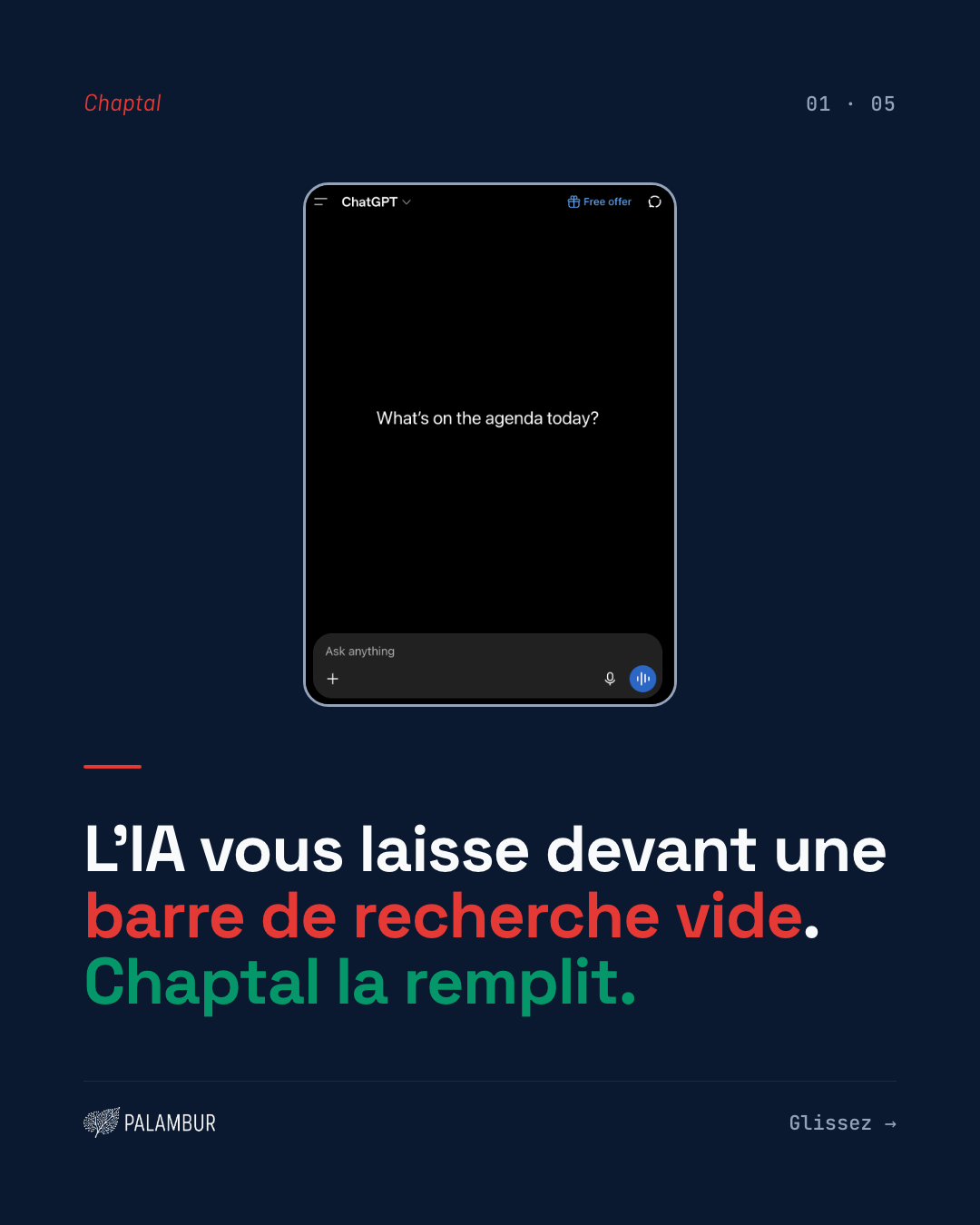 Un écran de ChatGPT vide, avec la barre « Ask anything » · L’IA vous laisse devant une barre de recherche vide. Chaptal la remplit.